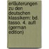 Erläuterungen Zu Den Deutschen Klassikern: Bd. Tasso. 4. Aufl (German Edition)