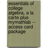 Essentials of College Algebra, a la Carte Plus Mymathlab -- Access Card Package door Margaret Lial