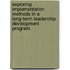 Exploring Implementation Methods in a Long-Term Leadership Development Program.