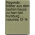 Fliegende: Blätter Aus Dem Rauhen Hause Zu Horn Bei Hamburg ..., Volumes 13-14