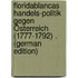 Floridablancas Handels-Politik Gegen Österreich (1777-1792) . (German Edition)