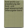 Forst-archiv zur Erweiterung der Forst- und Jagd-Wissenschaft, Zwanzigster Band by Christoph Wilhelm Jakob Gatterer