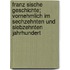 Franz Sische Geschichte; Vornehmlich Im Sechzehnten Und Siebzehnten Jahrhundert