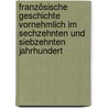 Französische Geschichte vornehmlich im sechzehnten und siebzehnten Jahrhundert door Von Ranke Leopold