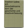 Friedrich Ludew. Ant. Hörschelmanns Kern der Geschichte und Staatsverfassung . door Ludwig Anton Hoerschelmann Friedrich