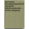 Germania: Vierteljahrsschrift Für Deutsche Alterthumskunde..., Achter Jahrgang door Adalbert Jeitteles