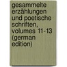 Gesammelte Erzählungen Und Poetische Schriften, Volumes 11-13 (German Edition) door Brunner Sébastian