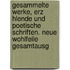 Gesammelte Werke, Erz Hlende Und Poetische Schriften. Neue Wohlfeile Gesamtausg