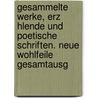 Gesammelte Werke, Erz Hlende Und Poetische Schriften. Neue Wohlfeile Gesamtausg door Felix Ludwig Sophus Dahn