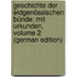 Geschichte Der Eidgenössischen Bünde: Mit Urkunden, Volume 2 (German Edition)