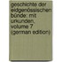 Geschichte Der Eidgenössischen Bünde: Mit Urkunden, Volume 7 (German Edition)