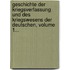 Geschichte Der Kriegsverfassung Und Des Kriegswesens Der Deutschen, Volume 1...