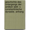 Geschichte Des Untergangs Der Antiken Welt: V. Constantinische Dynastie. Anhang door Otto Seeck