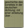Geschichte des Sonettes in der deutschen Dichtung: Mit einer Einleitung über . door Welti Heinrich