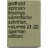 Gotthold Ephraim Lessings Sämmtliche Schriften, Volumes 21-22 (German Edition)