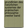 Grundlinien des Natürlichen Systemes der Praktischen Philosophie: zweiter Band door Friedrich Eduard Beneke