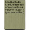 Handbuch Der Krankheiten Des Nervensystems I, Volume 11,part 1 (German Edition) door Nothnagel Hermann
