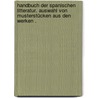 Handbuch der spanischen Litteratur. Auswahl von Musterstücken aus den Werken . door Gustav Konstantin Lemcke Ludwig