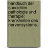 Handbuch der speciellen Pathologie und Therapie: Krankheiten des Nervensystems. door Rudolf Virchow