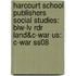 Harcourt School Publishers Social Studies: Blw-Lv Rdr Land&C-War Us: C-War Ss08