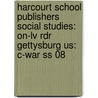 Harcourt School Publishers Social Studies: On-Lv Rdr Gettysburg Us: C-War Ss 08 door Hsp