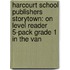 Harcourt School Publishers Storytown: On Level Reader 5-Pack Grade 1 In The Van