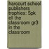 Harcourt School Publishers Trophies: 5Pk Ell The Classroom Gr3 In The Classroom
