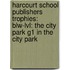 Harcourt School Publishers Trophies: Blw-Lvl: The City Park G1 In The City Park