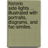Historic Side-Lights ... Illustrated with portraits, diagrams, and fac-similes.