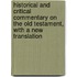 Historical and Critical Commentary on the Old Testament, with a New Translation