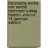 Historische Werke Von Arnold Herrmann Ludwig Heeren, Volume 14 (German Edition)