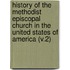 History of the Methodist Episcopal Church in the United States of America (V.2)