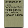 Introduction To Mass Communication: Media Literacy And Culture, Updated Edition door Stanley J. Baran