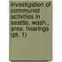 Investigation Of Communist Activities In Seattle, Wash., Area. Hearings (pt. 1)