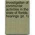 Investigation of Communist Activities in the State of Florida. Hearings (Pt. 1)