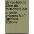 Jahres-Bericht Über Die Fortschritte Der Chemie, Volumes 8-10 (German Edition)