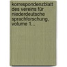 Korrespondenzblatt Des Vereins Für Niederdeutsche Sprachforschung, Volume 1... door Verein FüR. Niederdeutsche Sprachforschung
