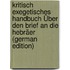 Kritisch Exegetisches Handbuch Über Den Brief an Die Hebräer (German Edition)