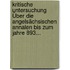 Kritische Untersuchung Über Die Angelsächsischen Annalen Bis Zum Jahre 893...