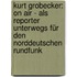 Kurt Grobecker: On Air - Als Reporter Unterwegs Für Den Norddeutschen Rundfunk