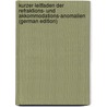 Kurzer Leitfaden Der Refraktions- Und Akkommodations-Anomalien (German Edition) by Schiess-Gemuseus Heinrich