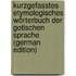 Kurzgefasstes Etymologisches Wörterbuch Der Gotischen Sprache (German Edition)