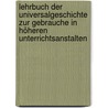 Lehrbuch der Universalgeschichte zur Gebrauche in höheren Unterrichtsanstalten door Leo Heinrich