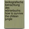 Lexikografische Betrachtung des Wörterbuchs: How to survive the chilean jungle door Neele Onnen