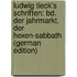 Ludwig Tieck's Schriften: Bd. Der Jahrmarkt. Der Hexen-Sabbath (German Edition)