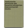 Medicinische Jahrbücher des kaiserlich-königlichen österreichischen Staates. by Unknown