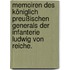 Memoiren des königlich preußischen Generals der Infanterie Ludwig von Reiche.