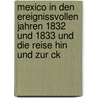 Mexico in Den Ereignissvollen Jahren 1832 Und 1833 Und Die Reise Hin Und Zur Ck by Carl Christian Becher