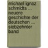 Michael Ignaz Schmidts ... Neuere Geschichte Der Deutschen ... Siebzehnter Band