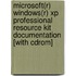 Microsoft(r) Windows(r) Xp Professional Resource Kit Documentation [with Cdrom]